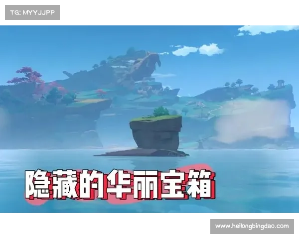 风云岛宝箱七大稀有奖励全面解析 探索宝箱隐藏的惊喜与价值